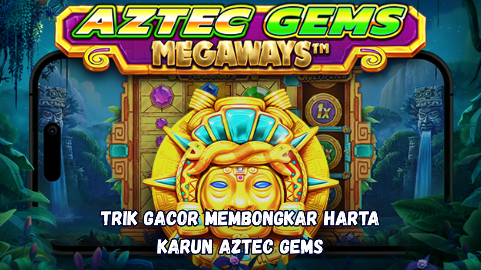 Trik Gacor Membongkar Harta Karun Aztec Gems.
