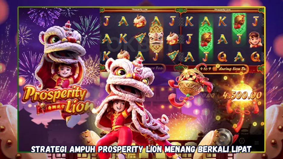 Strategi Ampuh Prosperity Lion Menang Berkali Lipat