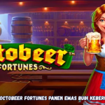 Trik Jitu Octobeer Fortunes Panen Emas Buih Keberuntungan